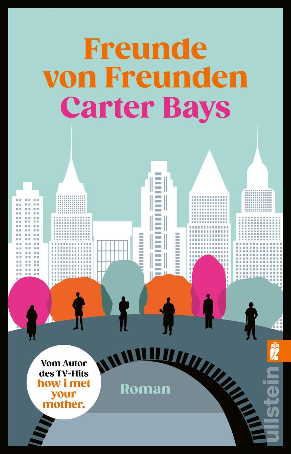 Cover: 9783548069265 | Freunde von Freunden | Carter Bays | Taschenbuch | 576 S. | Deutsch