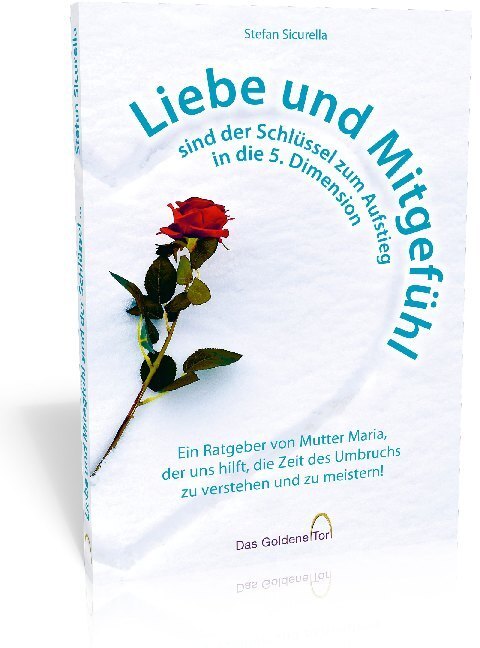 Cover: 9783948639006 | Liebe und Mitgefühl sind der Schlüssel zum Aufstieg in die 5....