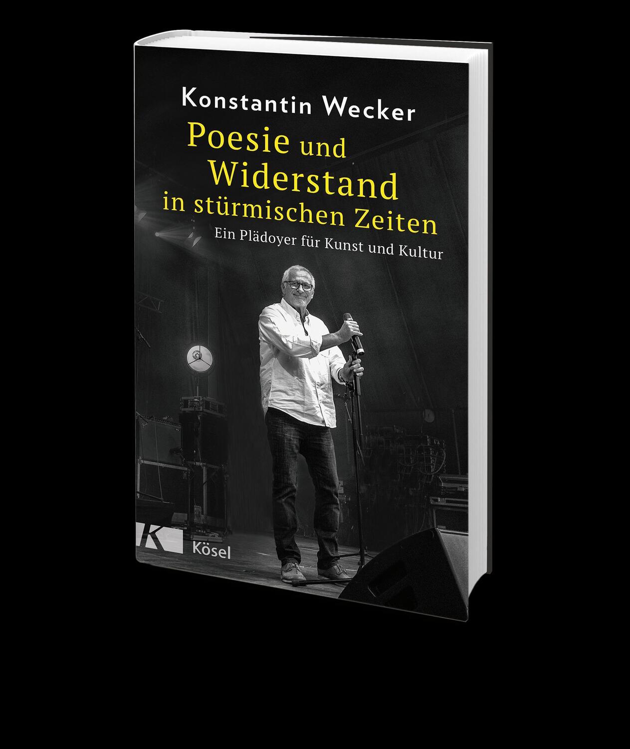 Bild: 9783466372782 | Poesie und Widerstand in stürmischen Zeiten | Konstantin Wecker | Buch