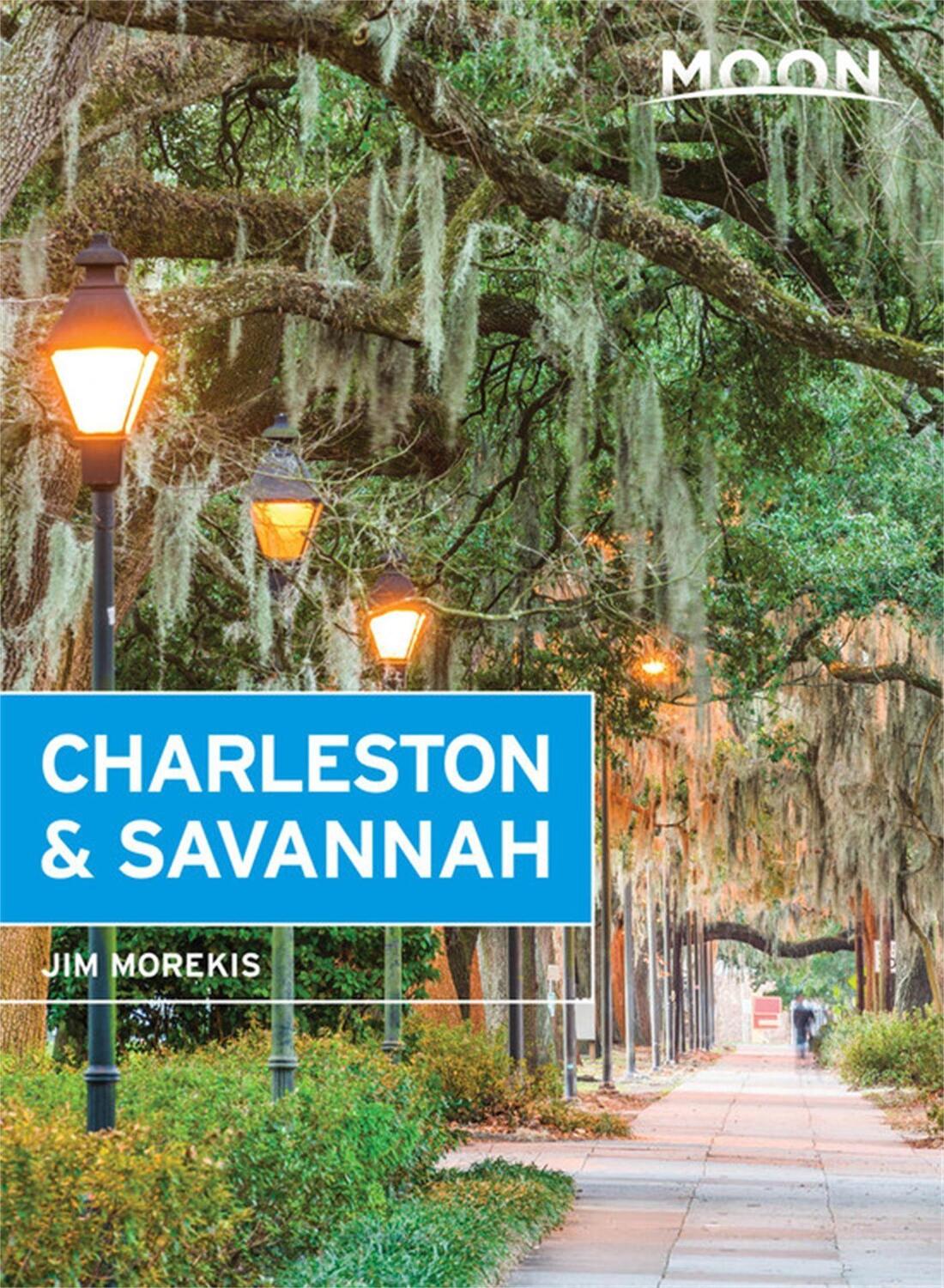 Cover: 9781640495388 | Moon Charleston &amp; Savannah (Ninth Edition) | Jim Morekis | Taschenbuch