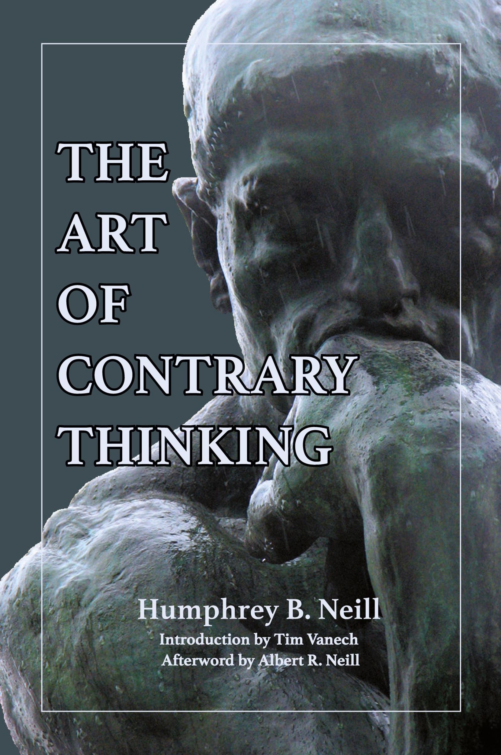 Cover: 9780870041105 | The Art of Contrary Thinking | Humphrey B Neill | Taschenbuch | 2018