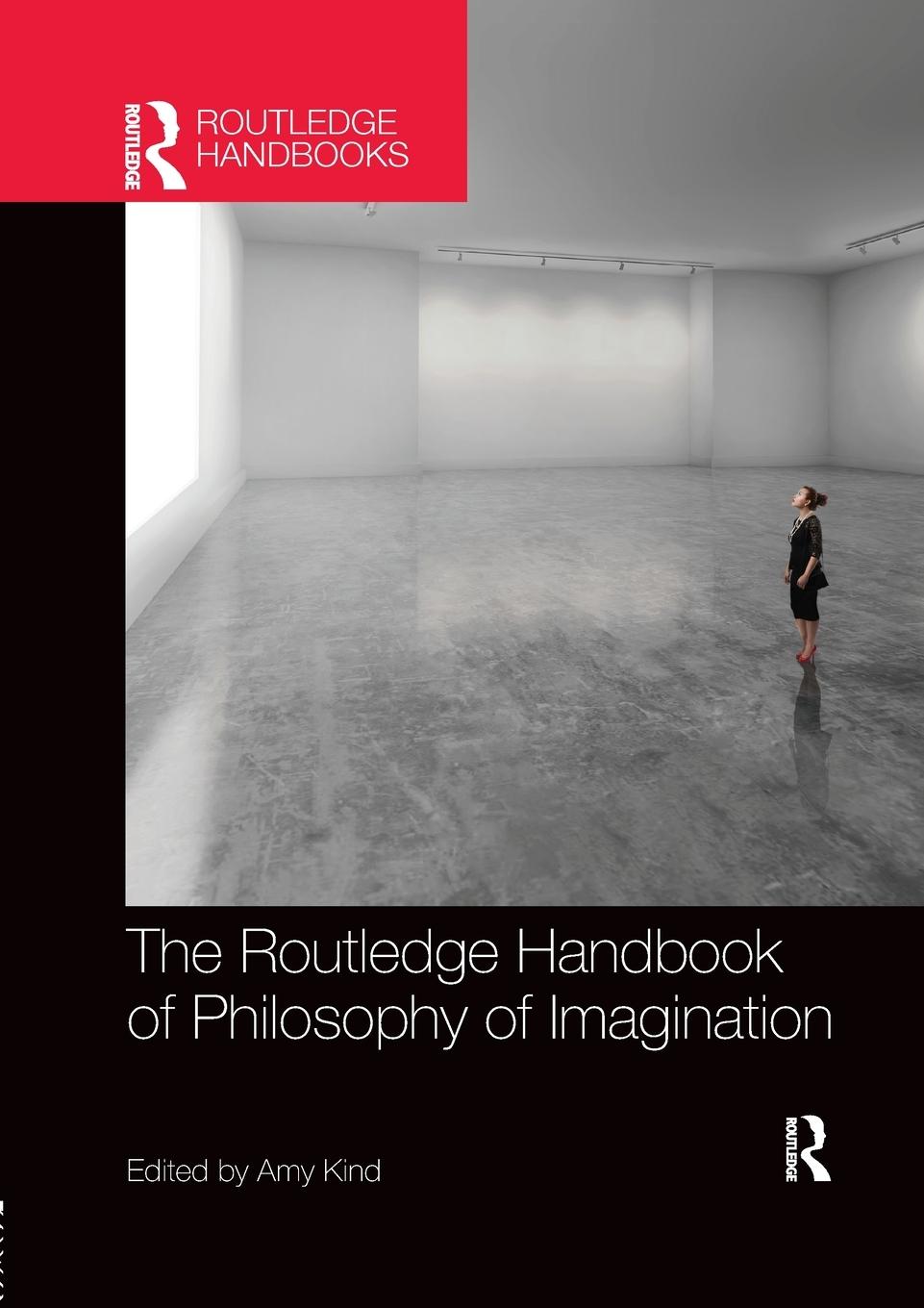 Cover: 9781138574076 | The Routledge Handbook of Philosophy of Imagination | Amy Kind | Buch