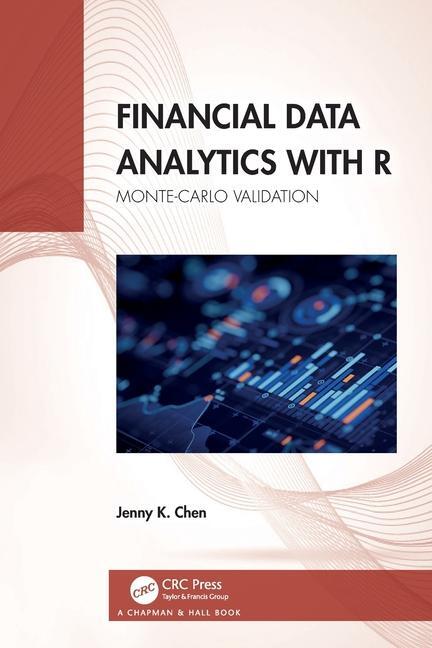 Cover: 9781032741499 | Financial Data Analytics with R | Monte-Carlo Validation | Chen | Buch