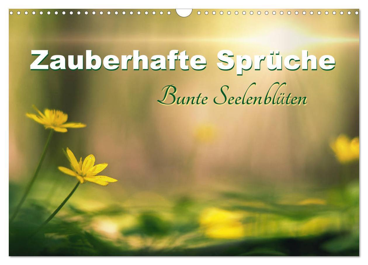 Cover: 9783435480746 | Zauberhafte Sprüche - Bunte Seelenblüten (Wandkalender 2025 DIN A3...