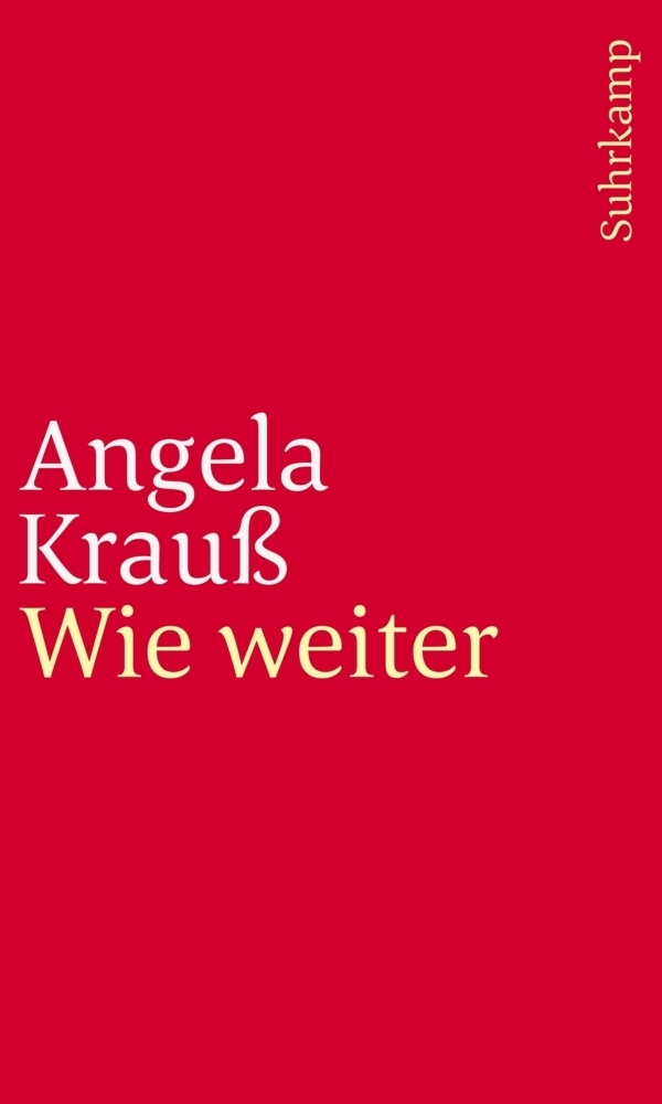 Cover: 9783518241233 | Wie weiter | Angela Krauß | Taschenbuch | 117 S. | Deutsch | 2016