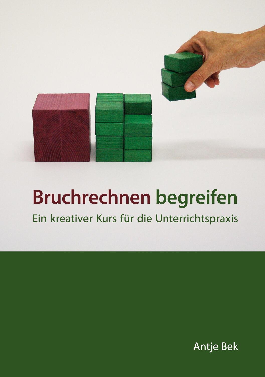 Cover: 9783753444949 | Bruchrechnen begreifen | Ein kreativer Kurs für die Unterrichtspraxis