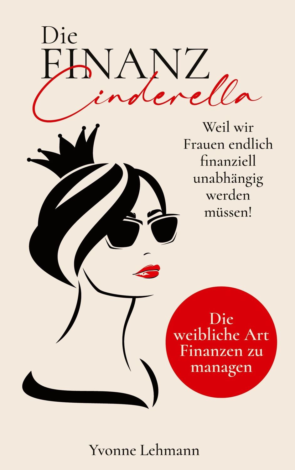 Cover: 9783347621398 | Die Finanzcinderella - Weil wir Frauen endlich finanziell...