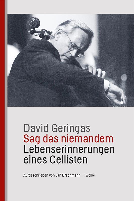 Cover: 9783955932572 | Sag das niemandem | Lebenserinnerungen eines Cellisten | Geringas