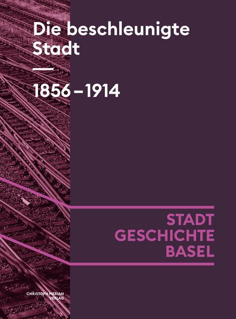 Cover: 9783039690060 | Die beschleunigte Stadt. 1856-1914 | Eva Gschwind (u. a.) | Buch