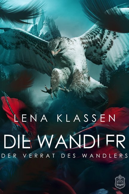 Cover: 9783961730582 | Die Wandler, Der Verrat des Wandlers | Lena Klassen | Taschenbuch