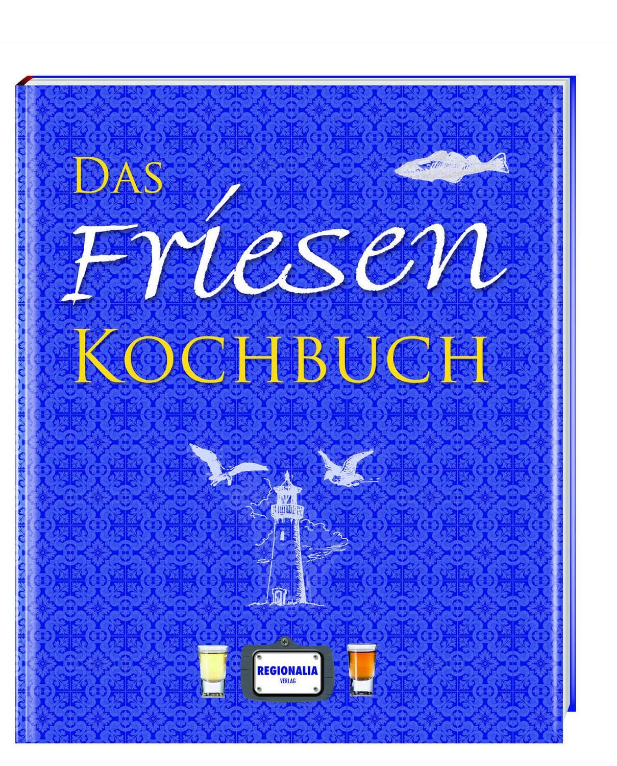 Cover: 9783955401313 | Das Friesen Kochbuch | Buch | Deutsch | 2014 | Regionalia Verlag