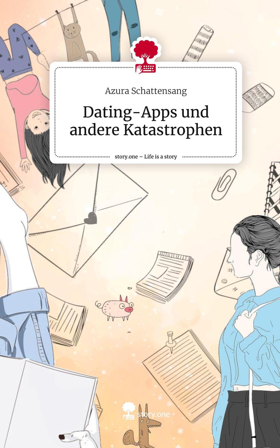 Cover: 9783711539410 | Dating-Apps und andere Katastrophen. Life is a Story - story.one