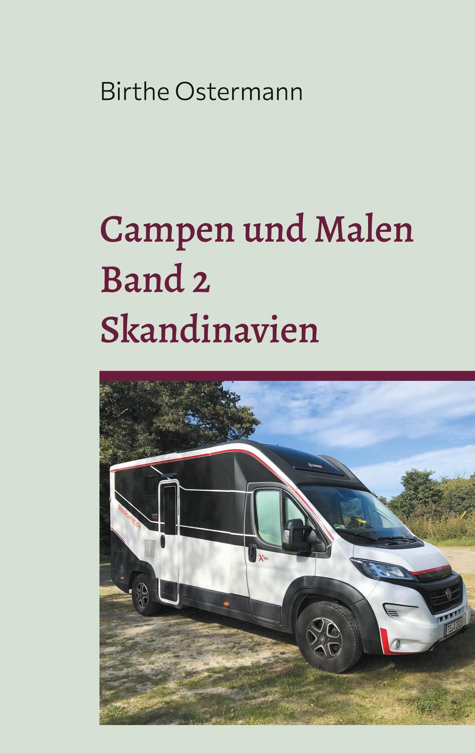 Cover: 9783759714077 | Campen und Malen | Reisetagebuch Band 2 Skandinavien | Ostermann