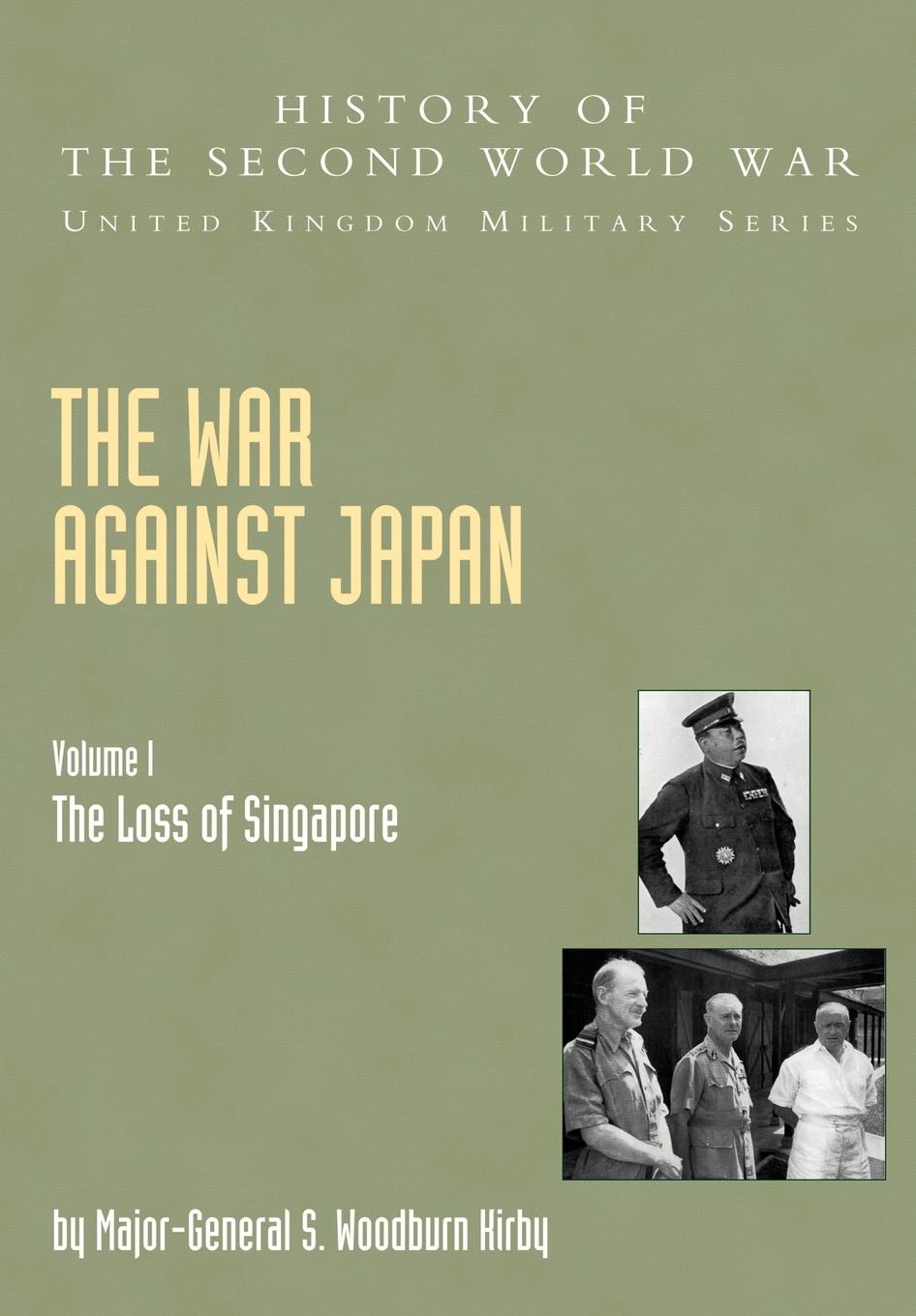 Cover: 9781845740603 | The War Against Japan | S. Woodburn Kirby | Taschenbuch | Englisch