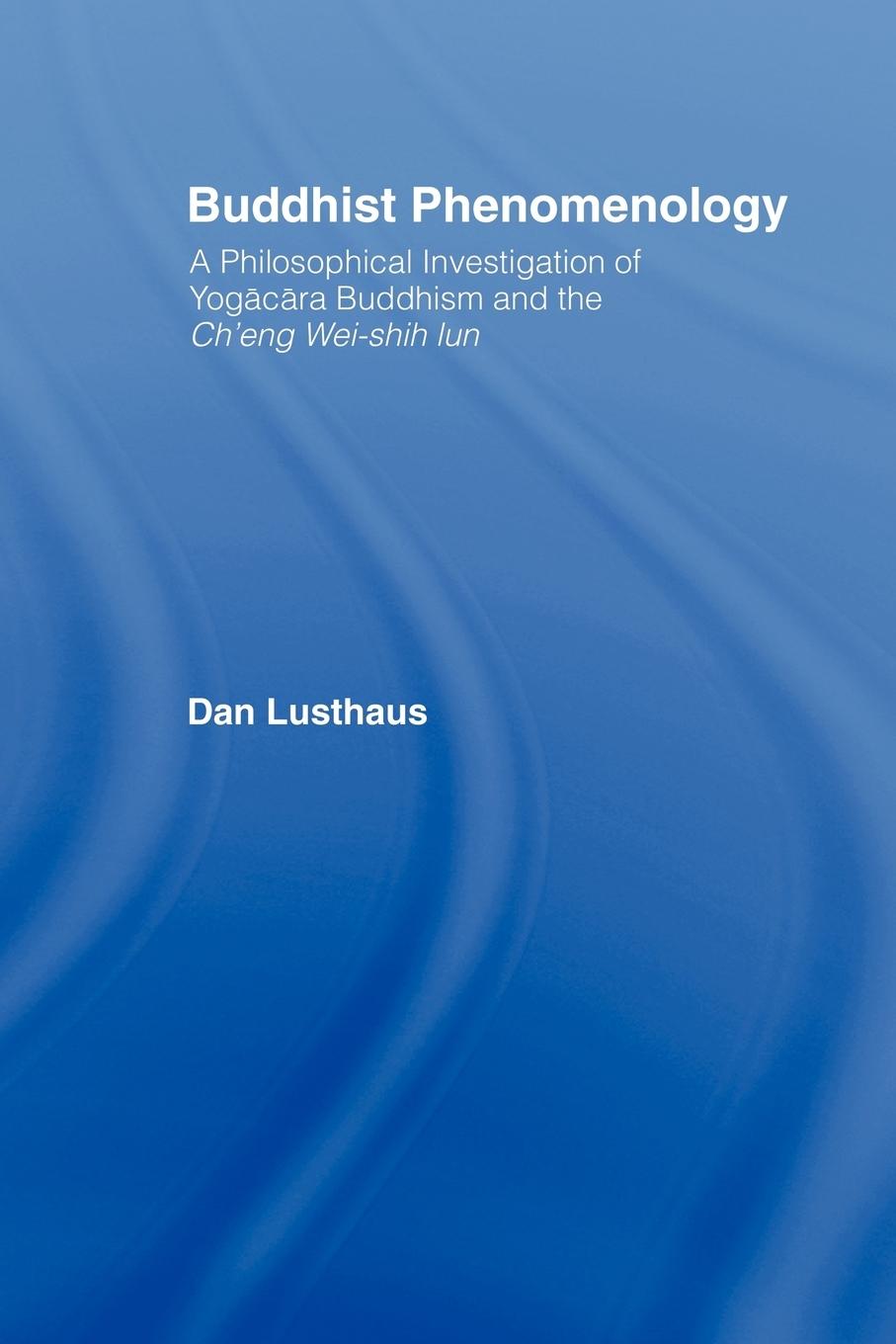 Cover: 9780415406109 | Buddhist Phenomenology | Dan Lusthaus | Taschenbuch | Paperback | 2006