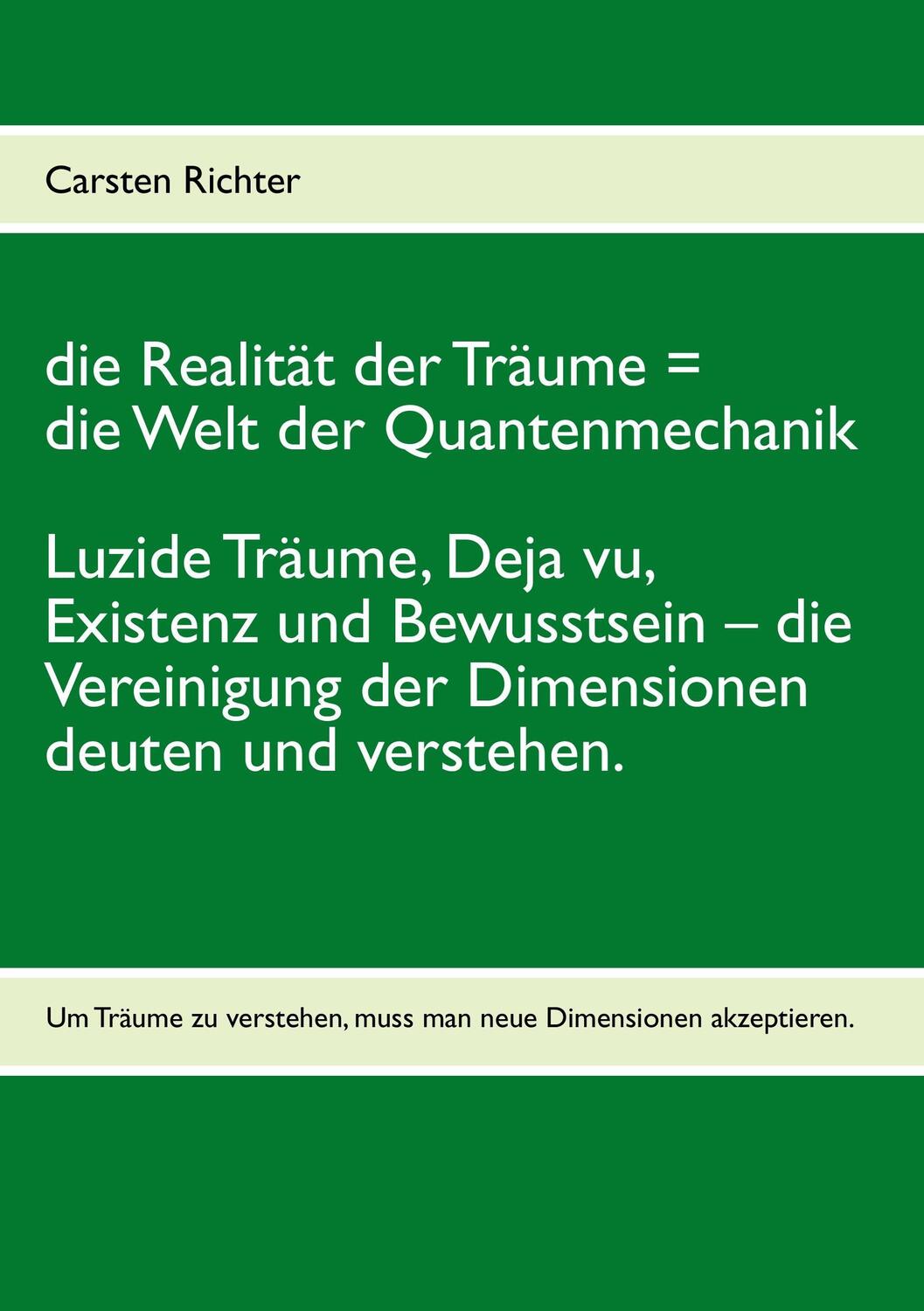 Cover: 9783848256839 | die Realität der Träume = die Welt der Quantenmechanik | Richter