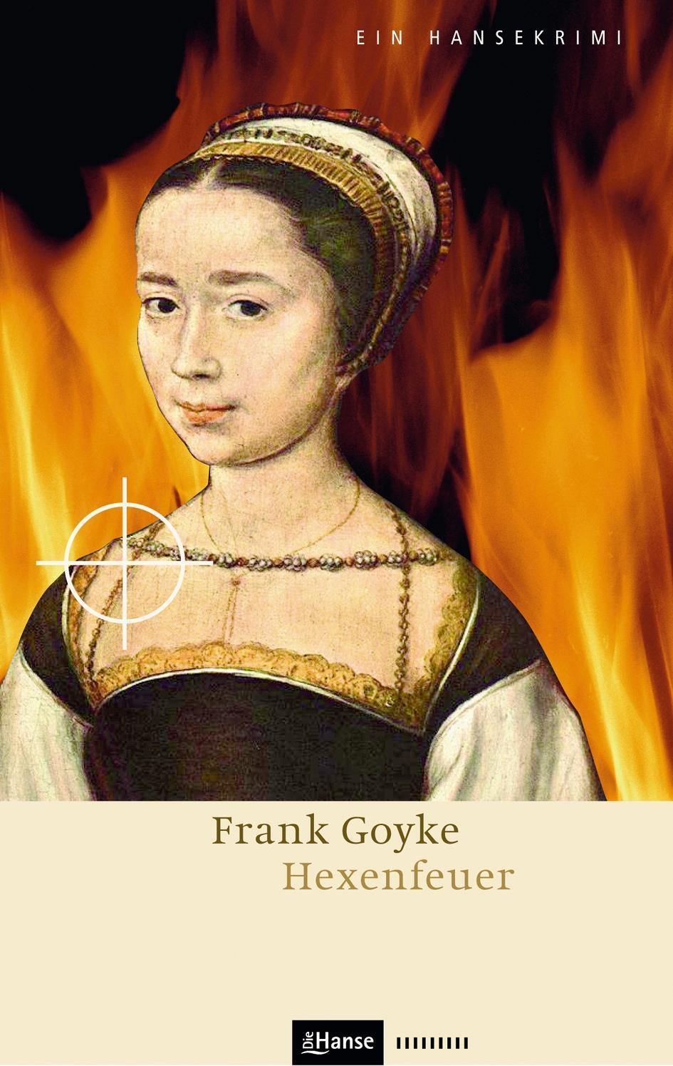 Cover: 9783863930769 | Hexenfeuer | Ein Hansekrimi, Hansekrimi | Frank Goyke | Taschenbuch