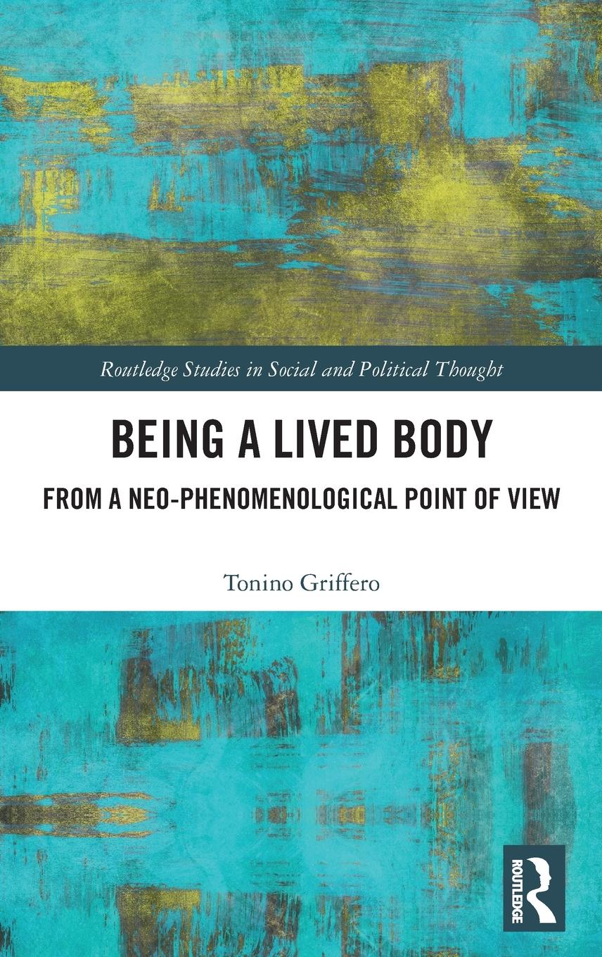 Cover: 9781032404639 | Being a Lived Body | From a Neo-phenomenological Point of View | Buch