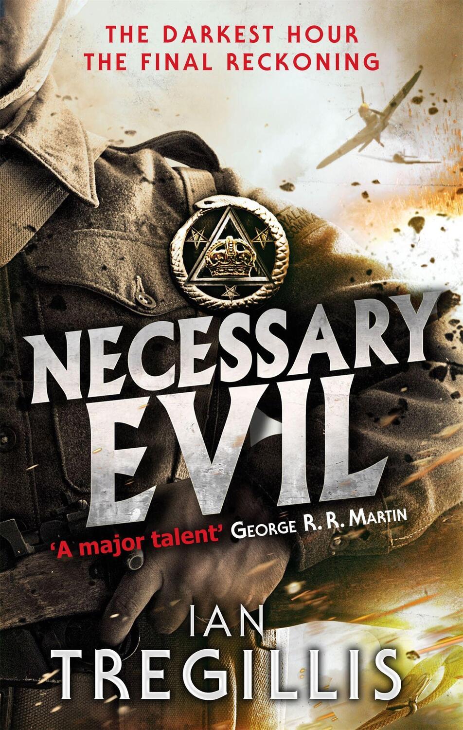 Cover: 9780356501710 | Necessary Evil | The Milkweed Triptych: Book Three | Ian Tregillis