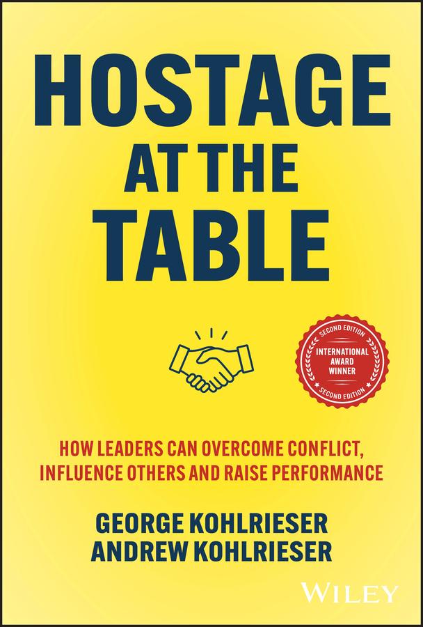 Cover: 9781394278220 | Hostage at the Table: How Leaders can Overcome Conflict, Influence...