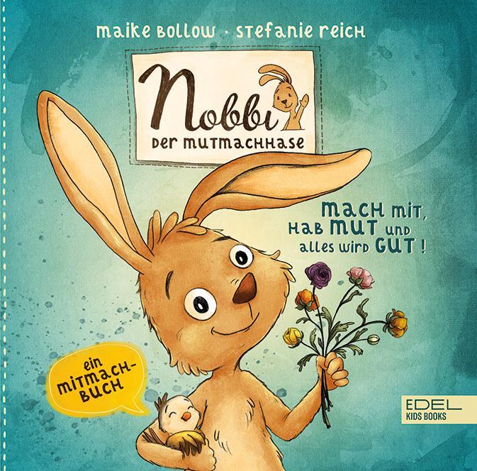 Cover: 9783961292363 | Nobbi, der Mutmachhase (Band 3) - mach mit, hab Mut und alles wird...