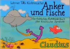 Cover: 9783532622049 | Anker und Fische | Werner Tiki Küstenmacher | Taschenbuch | 48 S.