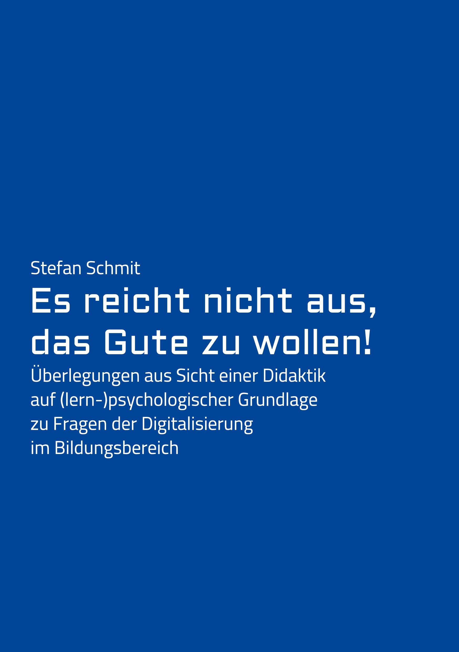 Cover: 9783347387966 | Es reicht nicht aus, das Gute zu wollen! | Stefan Schmit | Taschenbuch