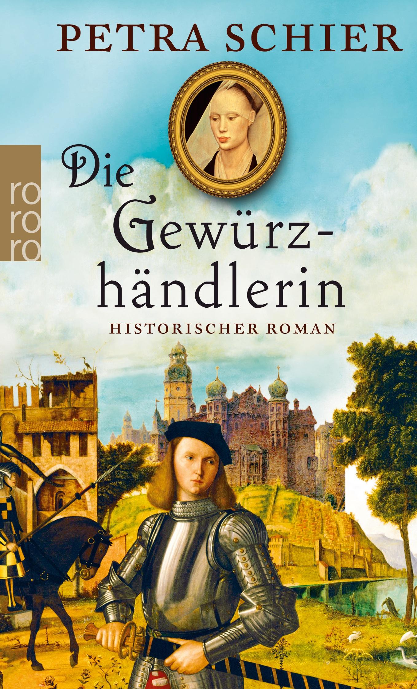 Cover: 9783499256288 | Die Gewürzhändlerin | Historischer Roman | Petra Schier | Taschenbuch