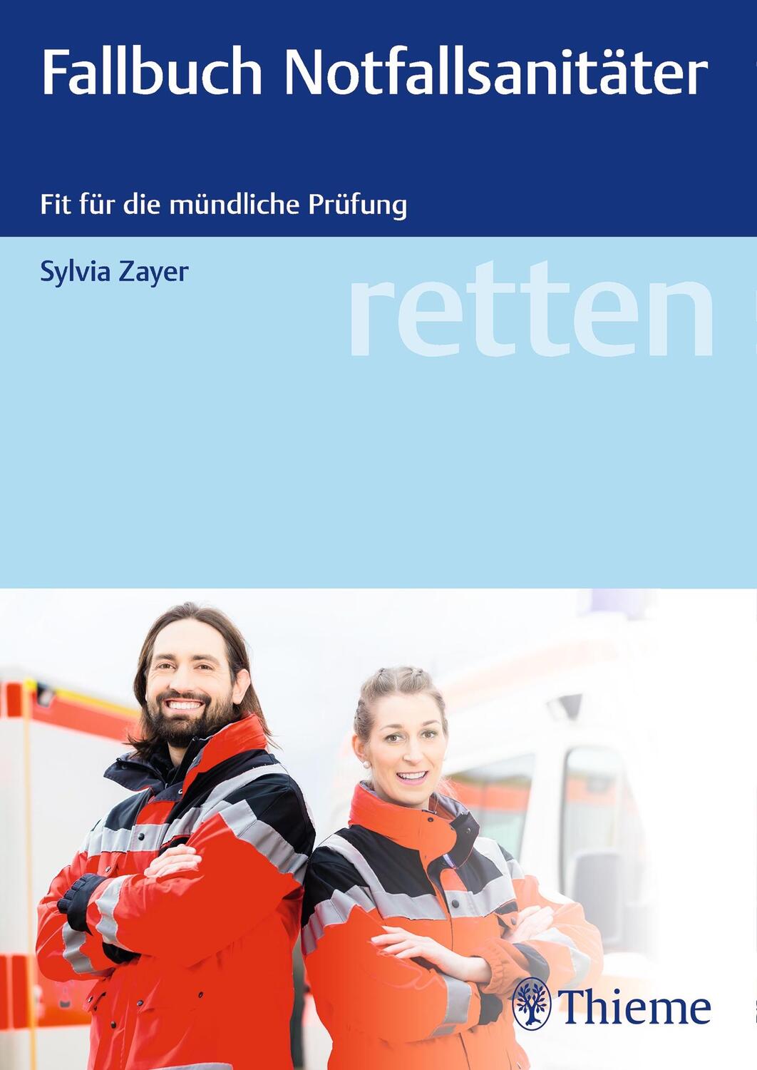 Cover: 9783132419629 | retten - Fallbuch Notfallsanitäter | Fit für die Prüfung | Zayer