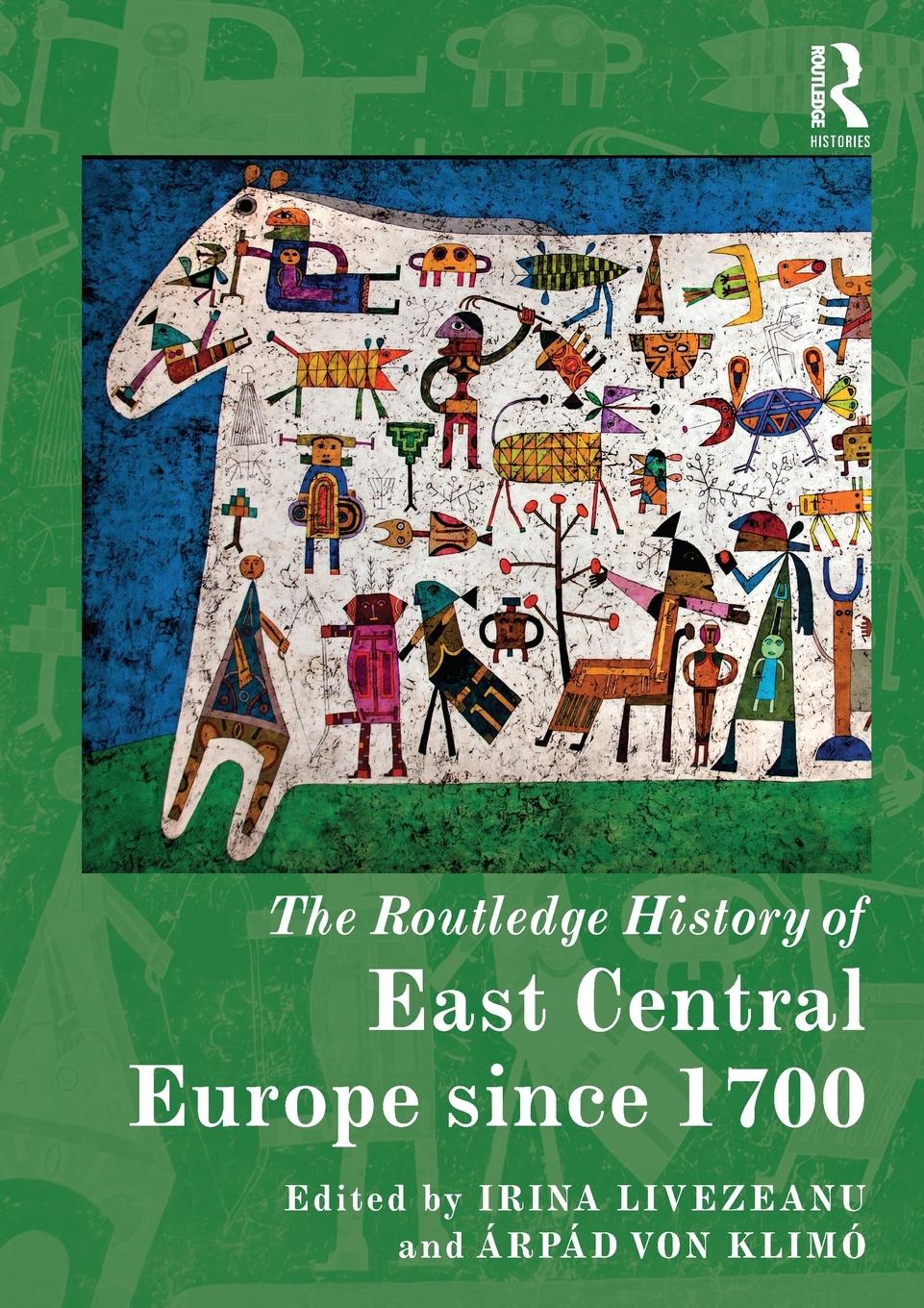 Cover: 9780367581329 | The Routledge History of East Central Europe since 1700 | Livezeanu