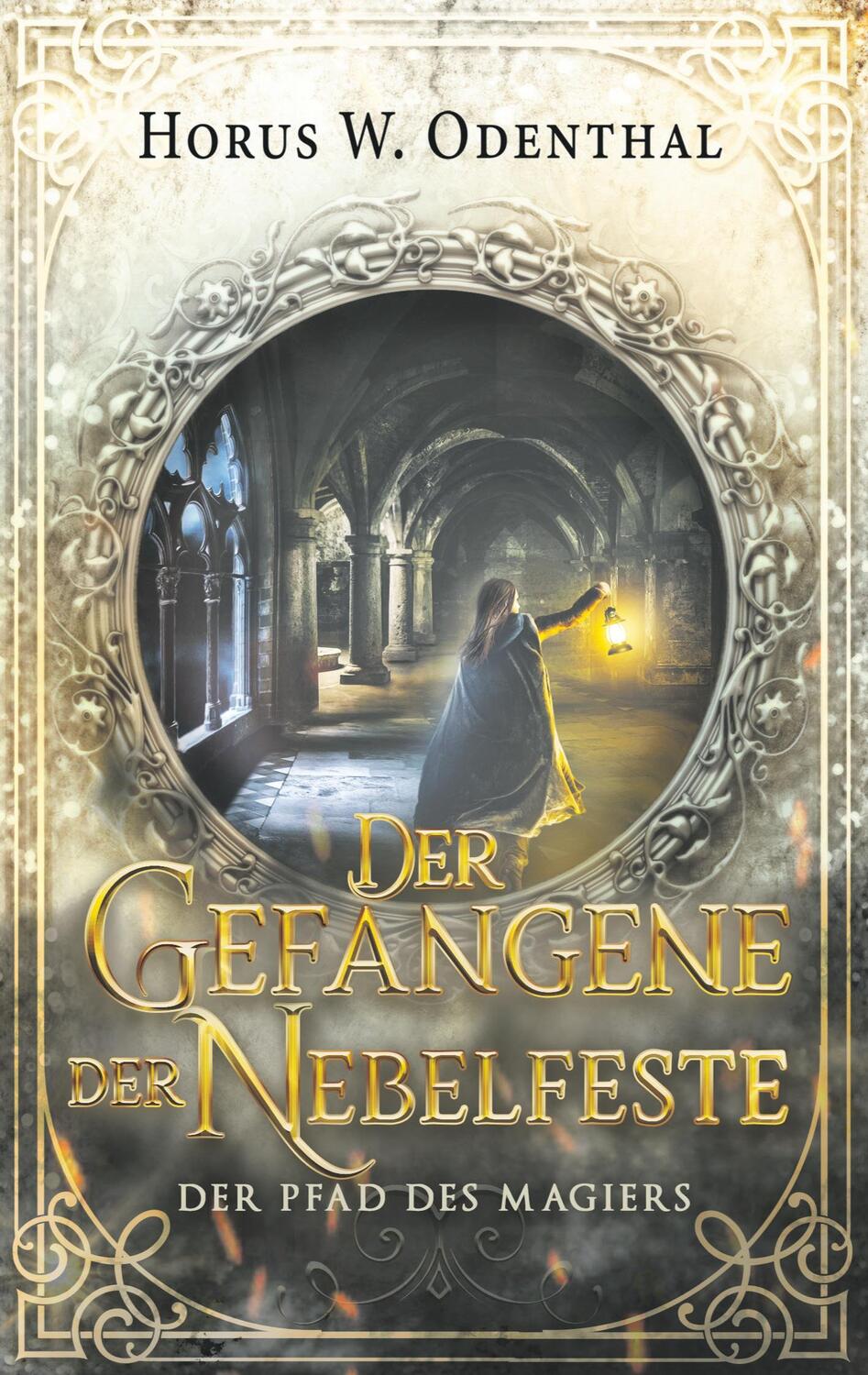 Cover: 9783753453286 | Der Gefangene der Nebelfeste | Horus W. Odenthal | Taschenbuch