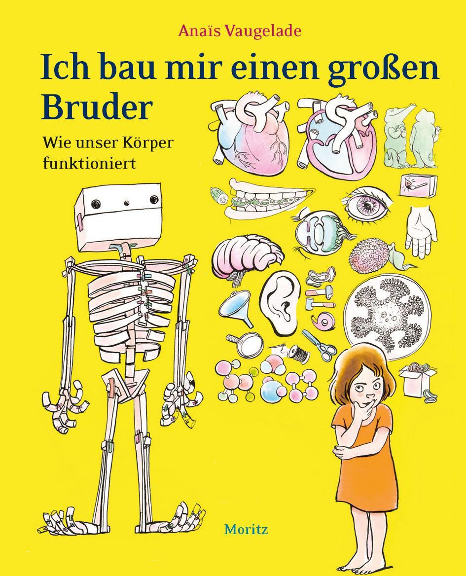 Cover: 9783895653506 | Ich bau mir einen großen Bruder | Wie unser Körper funktioniert | Buch