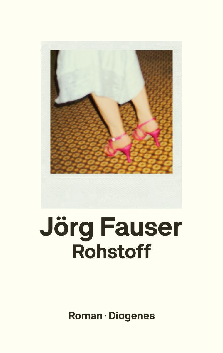 Cover: 9783257070347 | Rohstoff | Jörg Fauser | Buch | 352 S. | Deutsch | 2019 | Diogenes