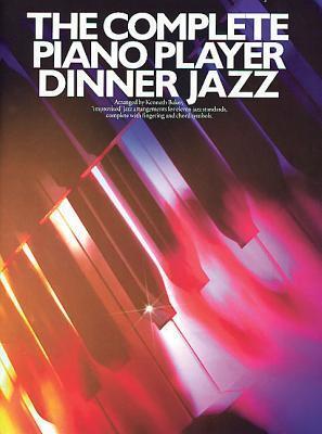 Cover: 9780711957473 | The Complete Piano Player: Dinner Jazz | Kenneth Baker | Taschenbuch