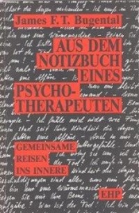 Cover: 9783926176424 | Aus dem Notizbuch eines Psychotherapeuten | James F Bugental | Buch