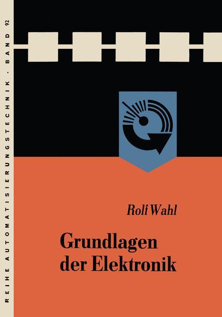 Cover: 9783663006121 | Grundlagen der Elektronik | Rolf Wahl | Taschenbuch | Paperback