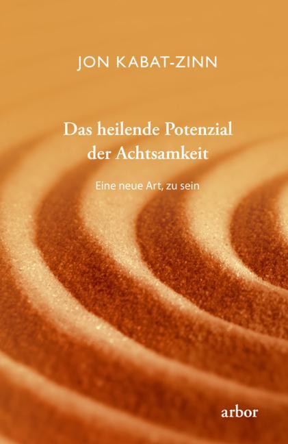 Cover: 9783867812528 | Das heilende Potenzial der Achtsamkeit | Eine neue Art, zu sein | Buch