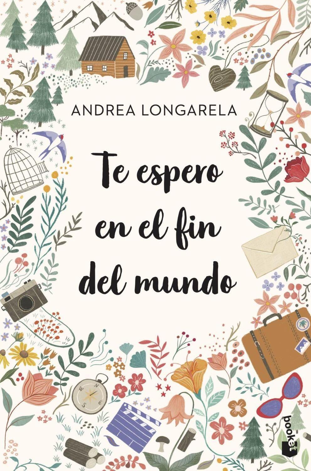 Cover: 9788408270737 | Te espero en el fin del mundo | Andrea Longarela | Taschenbuch | 2023