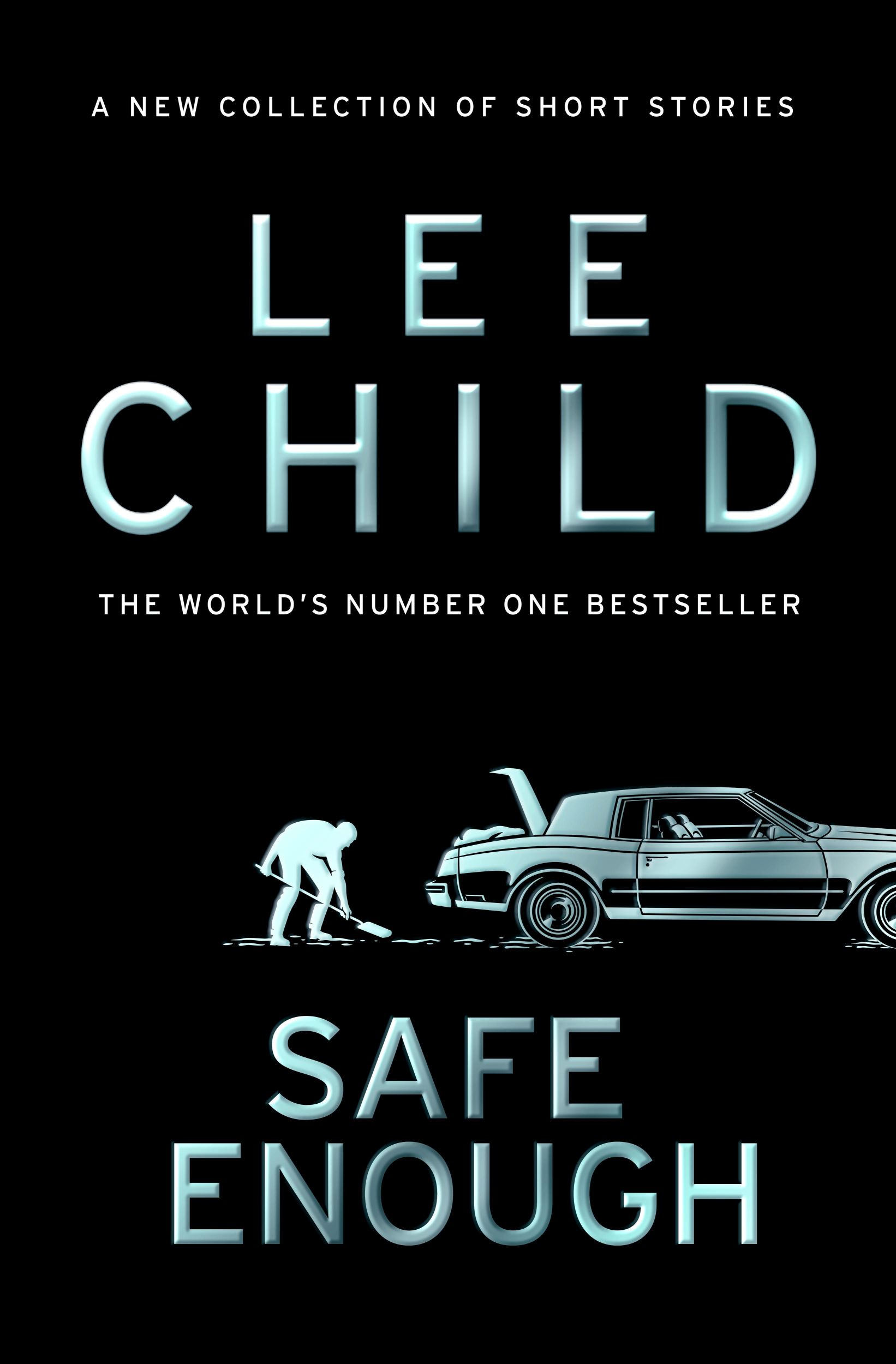 Cover: 9780857506795 | Safe Enough | And Other Stories | Lee Child | Buch | Englisch | 2024