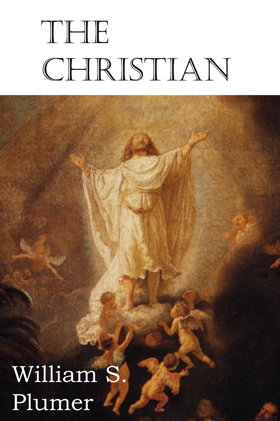 Cover: 9781612036915 | The Christian | William S. Plumer | Taschenbuch | Paperback | Englisch