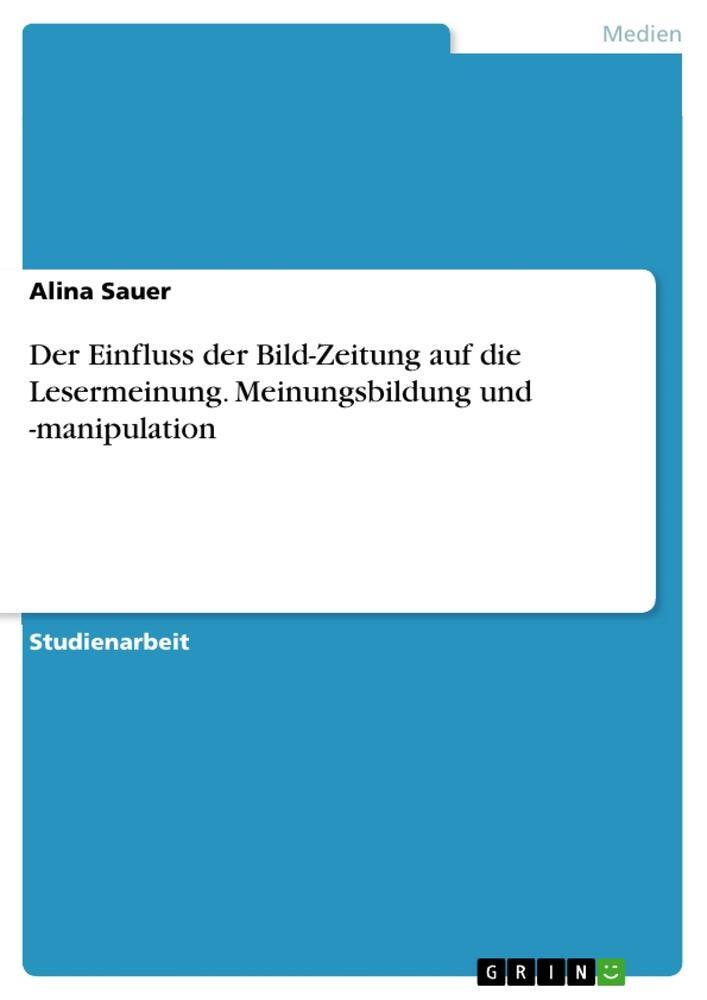 Cover: 9783668248595 | Der Einfluss der Bild-Zeitung auf die Lesermeinung. Meinungsbildung...