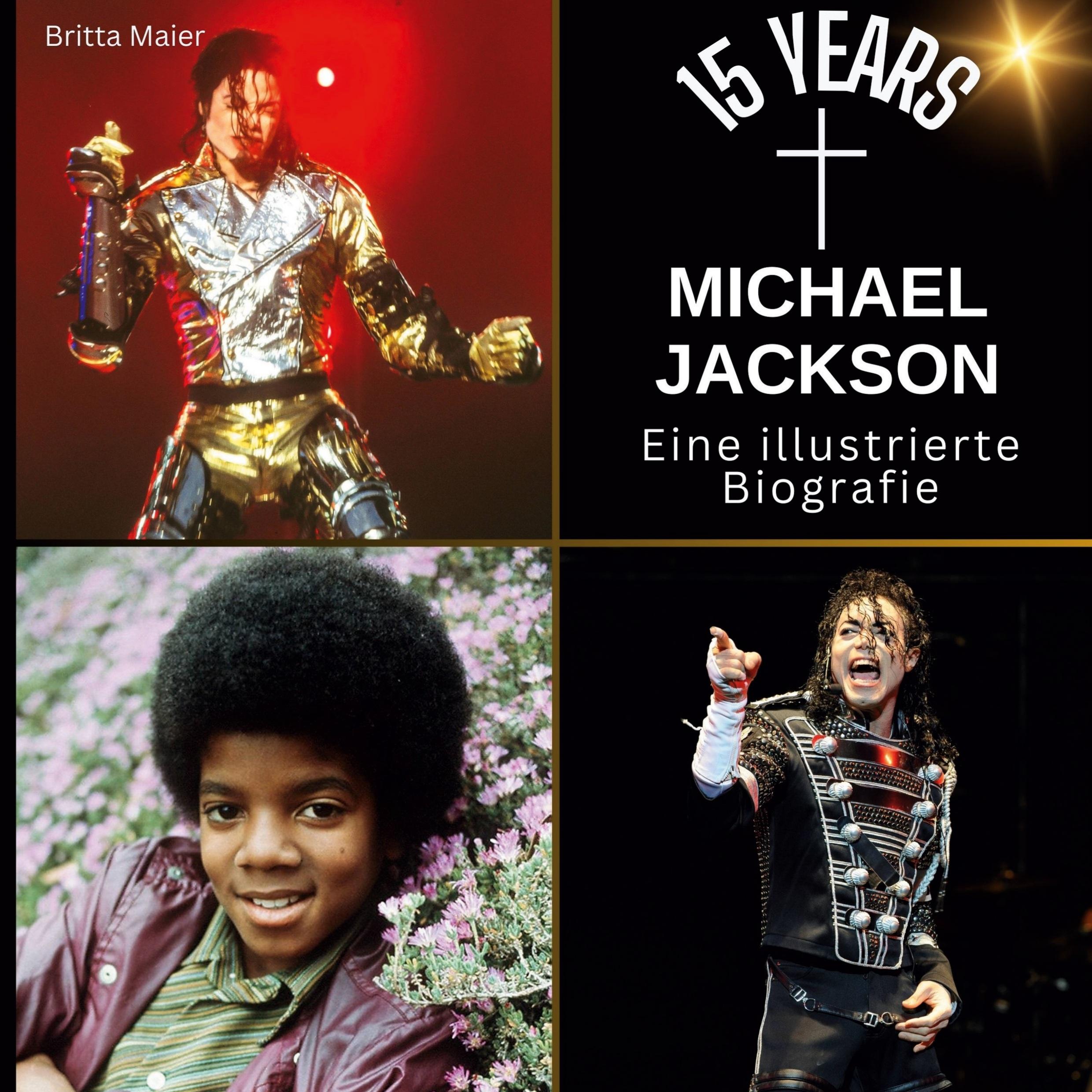 Cover: 9783750564015 | 15 years Michael Jackson | Eine illustrierte Biografie | Britta Maier