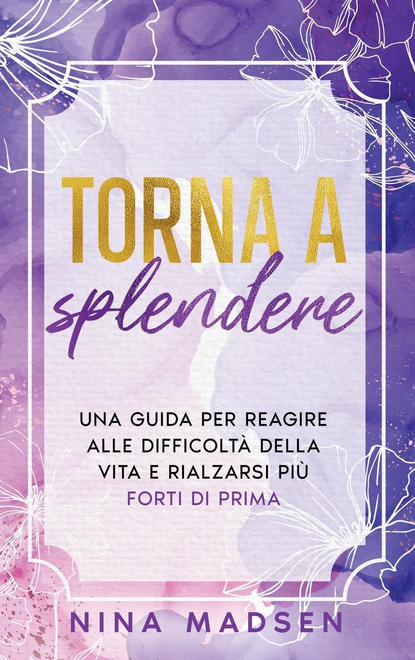 Cover: 9791255531395 | Torna a splendere | Nina Madsen (u. a.) | Buch | Italienisch | 2024