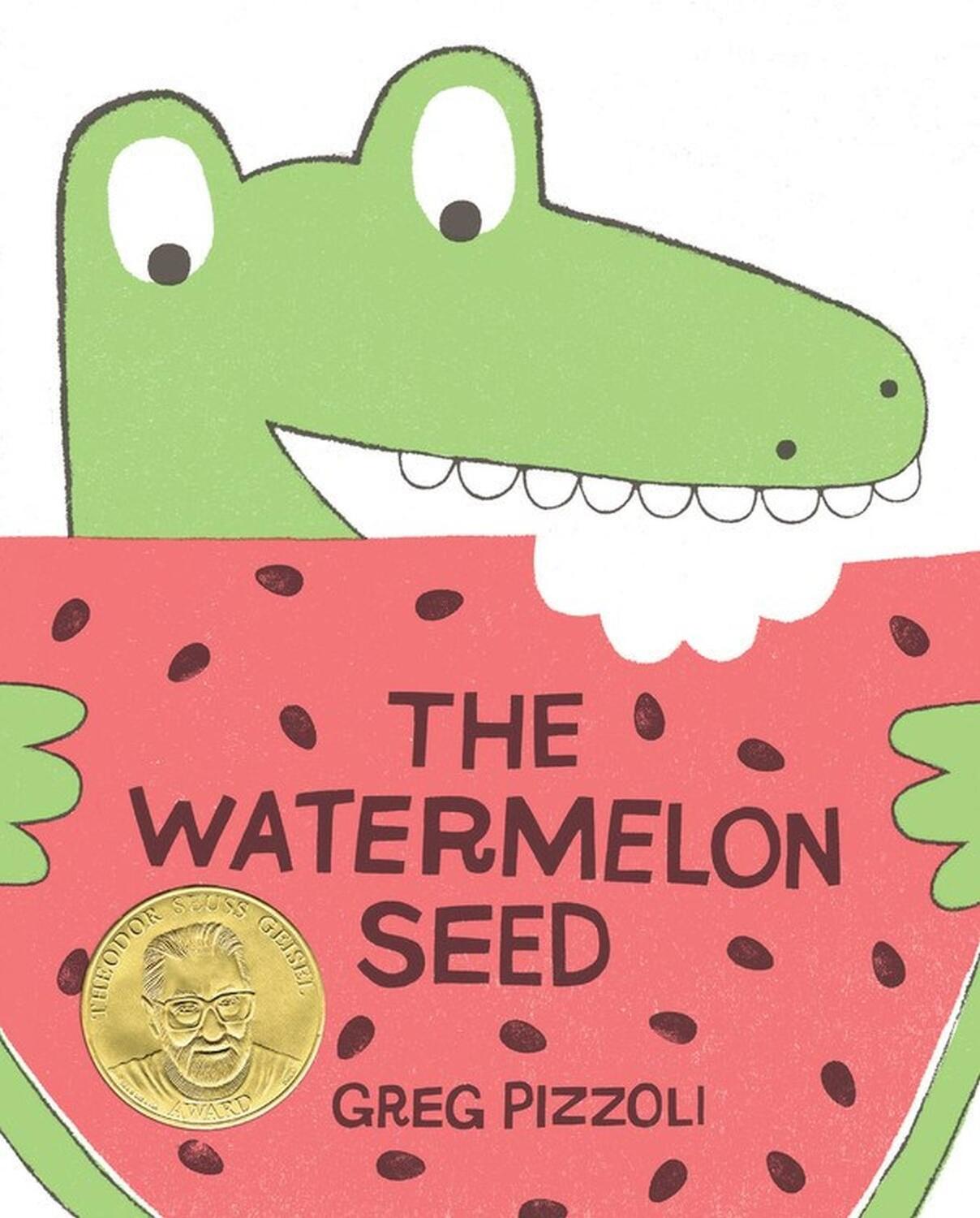 Cover: 9781423171010 | The Watermelon Seed | Greg Pizzoli | Buch | Gebunden | Englisch | 2013