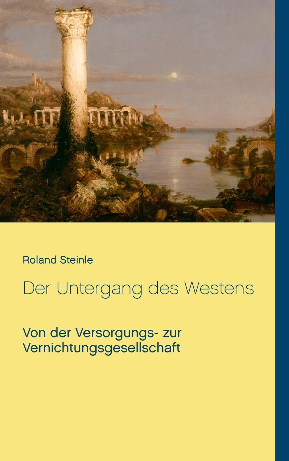 Cover: 9783744829335 | Der Untergang des Westens | Roland Steinle | Taschenbuch | Paperback