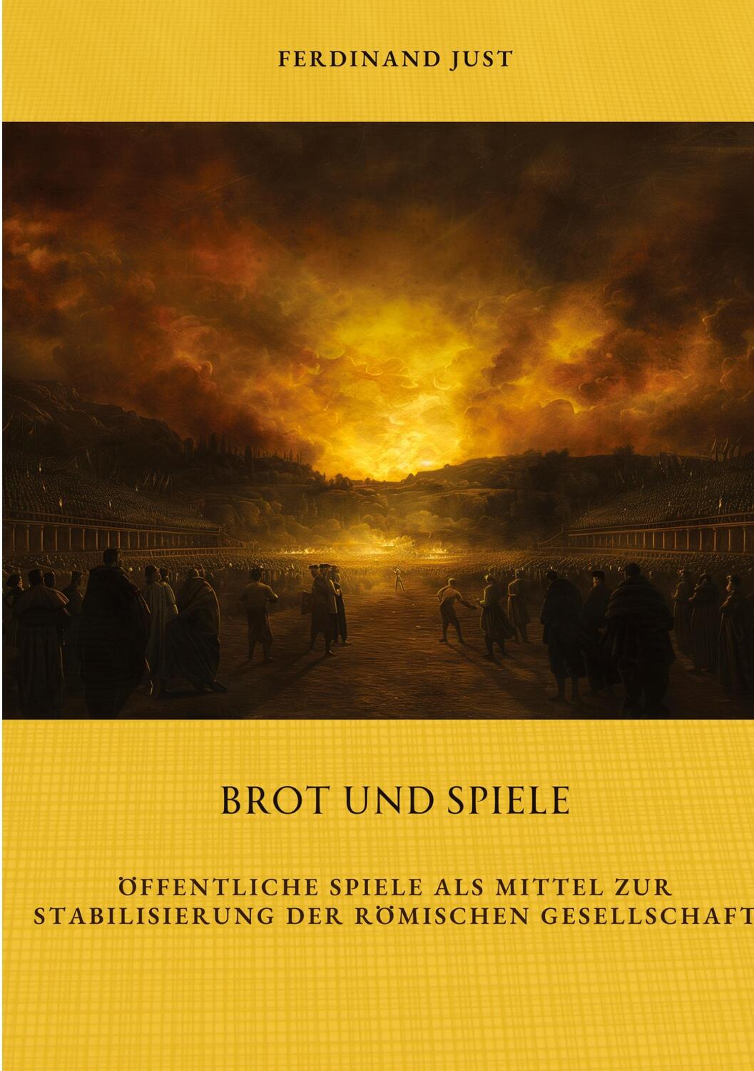 Cover: 9783384330376 | Brot und Spiele | Ferdinand Just | Taschenbuch | Paperback | 340 S.