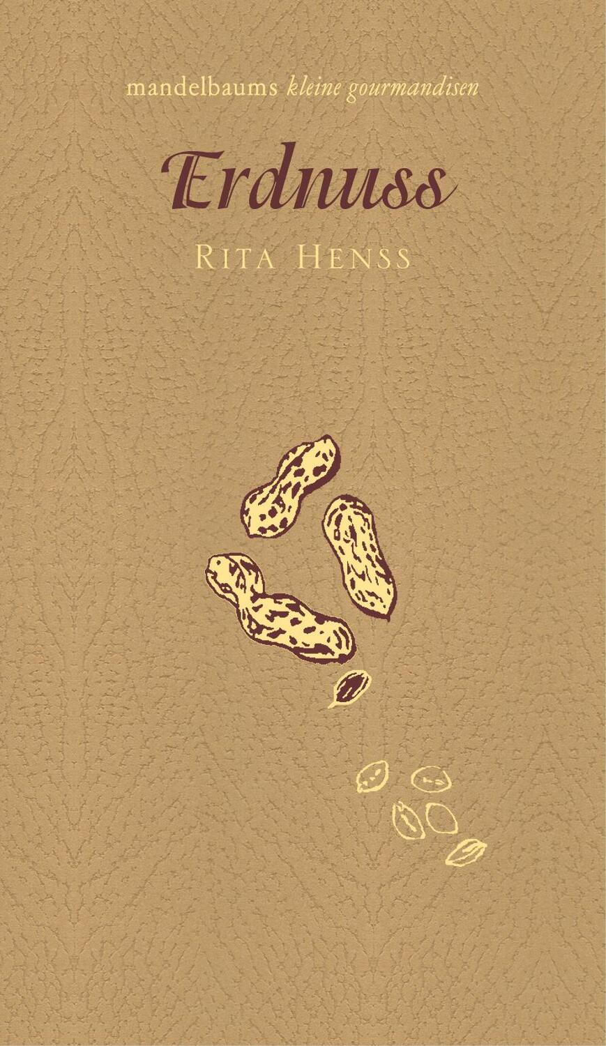 Cover: 9783854768654 | Erdnuss | Kleine Gourmandise Nr. 29 | Rita Henss | Buch | Deutsch