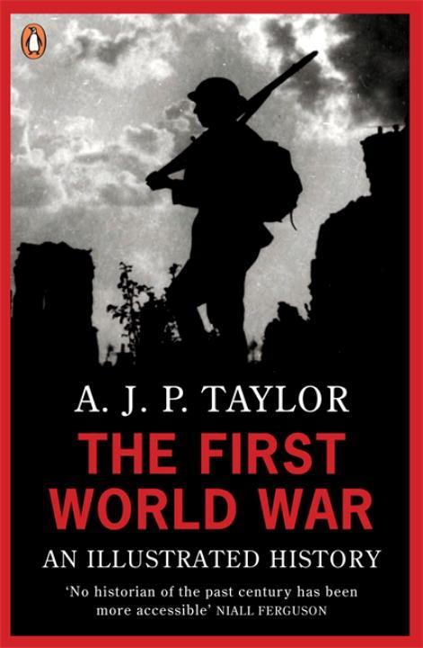 Cover: 9780140024814 | The First World War | An Illustrated History | A J P Taylor | Buch