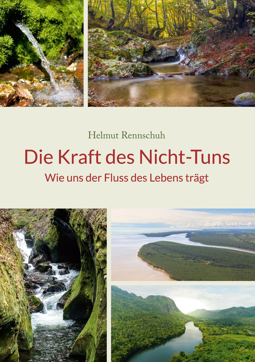 Cover: 9783740783594 | Die Kraft des Nicht-Tuns | Wie uns der Fluss des Lebens trägt | Buch