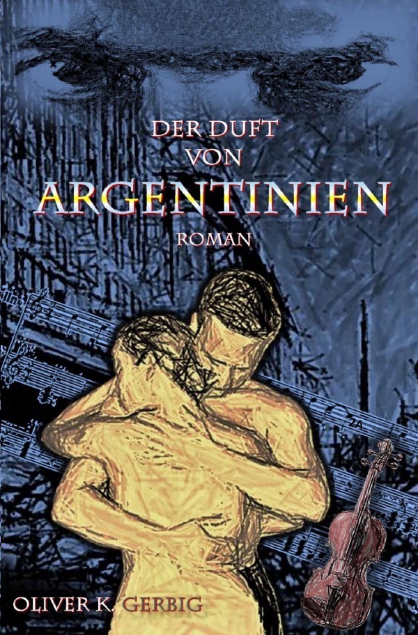 Cover: 9783759807700 | Der Duft von Argentinien | Oliver Konrad Gerbig | Taschenbuch | 384 S.